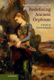 Portada de [(REDEFINING ANCIENT ORPHISM : A STUDY IN GREEK RELIGION)] [BY (AUTHOR) RADCLIFFE G. EDMONDS] PUBLISHED ON (DECEMBER, 2013)