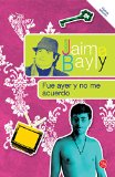 Portada de FUE AYER Y NO ME ACUERDO
