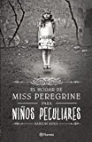 Portada de EL HOGAR DE MISS PEREGRINE PARA NI??OS PECULIARES (SPANISH EDITION) BY RANSOM RIGGS (2013-08-19)