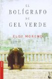 Portada de EL BOLÍGRAFO DE GEL VERDE (NOVELA Y RELATOS) DE MORENO, ELOY (2012) TAPA BLANDA