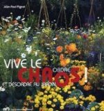 Portada de VIVE LE CHAOS! ORDRE ET DÉSORDRE AU JARDIN