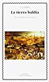 Portada de LA TIERRA BALDIA (LETRAS UNIVERSALES / UNIVERSAL WRITINGS) (SPANISH EDITION) BY T. S. ELIOT (2011-10-15)