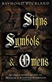 Portada de SIGNS, SYMBOLS & OMENS: AN ILLUSTRATED GUIDE TO MAGICAL & SPIRITUAL SYMBOLISM BY RAYMOND BUCKLAND (2003-05-08)