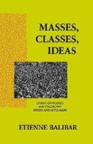 Portada de MASSES, CLASSES, IDEAS: STUDIES ON POLITICS AND PHILOSOPHY BEFORE AND AFTER MARX BY BALIBAR, ETIENNE (1994) PAPERBACK