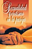 Portada de SEXUALIDAD Y EROTISMO EN LA PAREJA (SPANISH EDITION) BY BERNARDO STAMATEAS (2008-09-11)