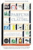Portada de PARFUMS: A CATALOGUE OF REMEMBERED SMELLS BY PHILIPPE CLAUDEL (2016-07-26)
