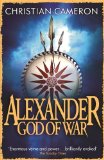 Portada de ALEXANDER: GOD OF WAR BY CAMERON, CHRISTIAN (2012) PAPERBACK