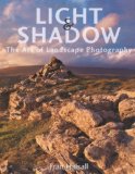 Portada de LIGHT AND SHADOW: THE ART OF LANDSCAPE PHOTOGRAPHY BY HALSALL, FRAN (2010) PAPERBACK