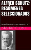 Portada de ALFRED SCHUTZ: RESÚMENES SELECCIONADOS: COLECCIÓN RESÚMENES UNIVERSITARIOS Nº 55