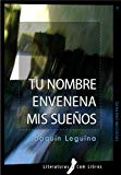 Portada de TU NOMBRE ENVENENA MIS SUE&Ntilde;OS