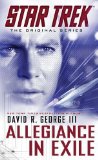 Portada de STAR TREK: THE ORIGINAL SERIES: ALLEGIANCE IN EXILE BY GEORGE III, DAVID R. (1/29/2013)