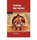 Portada de [(MAKING THE MARKET: VICTORIAN ORIGINS OF CORPORATE CAPITALISM )] [AUTHOR: PAUL JOHNSON] [MAY-2010]