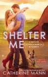 Portada de SHELTER ME (SECOND CHANCE RANCH) BY MANN, CATHERINE (2014) MASS MARKET PAPERBACK