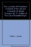 Portada de THE LAUREATE OF PESSIMISM: A SKETCH OF THE LIFE AND CHARACTER OF JAMES THOMSON ("B. V."), AUTHOR OF "THE CITY OF DREADFUL NIGHT."