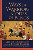Portada de WAYS OF WARRIORS, CODES OF KINGS: LESSONS IN LEADERSHIP FROM THE CHINESE CLASSICS BY THOMAS CLEARY (1999-02-09)