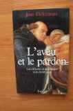 Portada de L'AVEU ET LE PARDON LES DIFFICULTÉS DE LA CONFESSION XIIIE-XVIIIE SIÉCLE