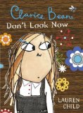 Portada de CLARICE BEAN: CLARICE BEAN, DON'T LOOK NOW BY CHILD, LAUREN (2007) PAPERBACK