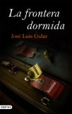 Portada de LA FRONTERA DORMIDA