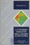 Portada de L'UNIVERSO VIOLENTO DELLA RADIO-ASTRONOMIA.