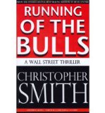 Portada de [(RUNNING OF THE BULLS: A WALL STREET THRILLER)] [AUTHOR: CHRISTOPHER SMITH] PUBLISHED ON (MAY, 2011)