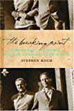 Portada de THE BREAKING POINT: HEMINGWAY, DOS PASSOS, AND THE MURDER OF JOSE ROBLES BY STEPHEN KOCH (2005-04-02)