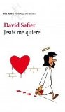 Portada de JESÚS ME QUIERE (BIBLIOTECA FORMENTOR) DE SAFIER, DAVID (2010) TAPA BLANDA