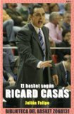 Portada de EL BASKET SEGÚN RICARD CASAS (BIBLIOTECA DEL BASKET ZONA131)