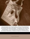 Portada de [(AN ACCOUNT OF CHURCH BELLS: WITH SOME NOTICES OF WILTSHIRE BELLS AND BELL-FOUNDERS. CONTAINING A COPIOUS LIST OF FOUNDERS, A COMPARATIVE SCALE OF TENOR BELLS, AND INSCRIPTIONS FROM NEARLY FIVE HUNDRED PARISHES IN VARIOUS PARTS OF THE KINGDOM)] [AUTHOR: WILLIAM COLLINGS LUKIS] PUBLISHED ON (MARCH, 2010)