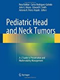 Portada de PEDIATRIC HEAD AND NECK TUMORS: A-Z GUIDE TO PRESENTATION AND MULTIMODALITY MANAGEMENT (2013-12-04)