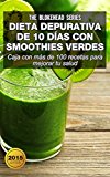 Portada de DIETA DEPURATIVA DE 10 DÍAS CON SMOOTHIES VERDES: CAJA CON MÁS DE 100 RECETAS PARA MEJORAR TU SALUD