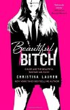 Portada de BEAUTIFUL BITCH (THE BEAUTIFUL SERIES) BY LAUREN, CHRISTINA (2013) PAPERBACK