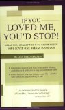 Portada de IF YOU LOVED ME, YOU'D STOP! WHAT YOU REALLY NEED TO KNOW WHEN YOUR LOVED ONE DRINKS TOO MUCH BY FREDERIKSEN, LISA (2009) PAPERBACK