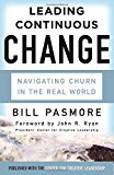Portada de LEADING CONTINUOUS CHANGE: NAVIGATING CHURN IN THE REAL WORLD BY BILL PASMORE (2015-08-17)
