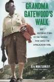 Portada de GRANDMA GATEWOOD'S WALK: THE INSPIRING STORY OF THE WOMAN WHO SAVED THE APPALACHIAN TRAIL BY MONTGOMERY, BEN (2014) HARDCOVER