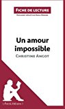 Portada de UN AMOUR IMPOSSIBLE DE CHRISTINE ANGOT (FICHE DE LECTURE): R????SUM???? COMPLET ET ANALYSE D????TAILL????E DE L'OEUVRE (FRENCH EDITION) BY MARIA MORENO (2015-12-02)