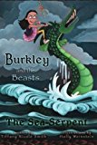 Portada de BURKLEY AND THE BEASTS: THE SEA SERPENT (DYSLEXIASSIST ENABLED) BY TIFFANY NICOLE SMITH (2015-01-21)