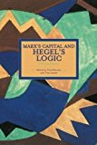 Portada de MARX'S CAPITAL AND HEGEL'S LOGIC: A REEXAMINATION (HISTORICAL MATERIALISM BOOK) (2015-05-05)