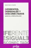 Portada de DIFERENTES, DESIGUALES Y DESCONECTADOS (BIP ARGENTINA SOCIOLOGIA) DE GARCÍA CANCLINI, NESTOR (2008) TAPA BLANDA