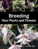 Portada de BREEDING NEW PLANTS AND FLOWERS SECOND , SECO EDITION BY WELCH, CHARLES (2012) PAPERBACK