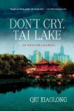 Portada de DON'T CRY, TAI LAKE (INSPECTOR CHEN NOVELS) BY XIAOLONG, QIU (2013) PAPERBACK