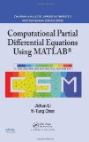 Portada de COMPUTATIONAL PARTIAL DIFFERENTIAL EQUATIONS USING MATLAB (CHAPMAN & HALL/CRC APPLIED MATHEMATICS & NONLINEAR SCIENCE) HAR/COM EDITION BY LI, JICHUN, CHEN, YI-TUNG PUBLISHED BY CHAPMAN AND HALL/CRC (2008)