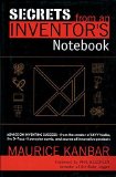 Portada de SECRETS FROM AN INVENTOR'S NOTEBOOK: ADVICE ON INVENTING SUCCESS - FROM THE CREATOR OF SKYY VODKA, THE D-FUZZ-IT SWEATER COMB, AND SCORES OF INNOVATIVE PRODUCTS BY KANBAR, MAURICE (2001) HARDCOVER