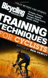 Portada de BICYCLING MAGAZINE'S TRAINING TECHNIQUES FOR CYCLISTS (REVISED: GREATER POWER, FASTER SPEED, LONGER ENDURANCE, BETTER SKILLS BY HEWITT, BEN (2007) PAPERBACK