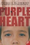 Portada de PURPLE HEART REPRINT EDITION BY MCCORMICK, PATRICIA PUBLISHED BY BALZER + BRAY (2011) PAPERBACK