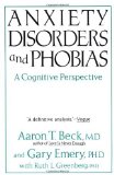 Portada de ANXIETY DISORDERS AND PHOBIAS: A COGNITIVE PERSPECTIVE BY AARON T. BECK, GARY EMERY, RUTH L. GREENBERG (1991) PAPERBACK