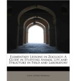 Portada de [( ELEMENTARY LESSONS IN ZOOLOGY: A GUIDE IN STUDYING ANIMAL LIFE AND STRUCTURE IN FIELD AND LABORATORY )] [BY: JAMES GEORGE NEEDHAM] [MAY-2011]