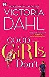 Portada de [GOOD GIRLS DON'T] (BY: VICTORIA DAHL) [PUBLISHED: AUGUST, 2011]