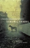 Portada de CLOSELY OBSERVED TRAINS (ABACUS BOOKS) BY BOHUMIL HRABAL (5-APR-1990) PAPERBACK