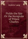 Portada de PICKLE THE SPY OR THE INCOGNITE OF PRINCE CHARLES