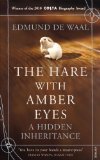 Portada de THE HARE WITH AMBER EYES: A HIDDEN INHERITANCE BY DE WAAL, EDMUND (2011) PAPERBACK